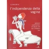 L'indipendenza della vagina