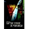 Cattive storie di provincia