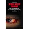 Da oggi disponibile ''Serial Killer Italiani''