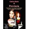 In uscita ''cattive storie di provincia''